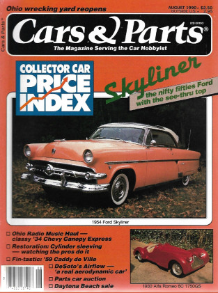 CARS & PARTS 1990 AUG - '54 FORD SKYLINER, '34 CHEVY CANOPY EXPRESS, '59 CADDY